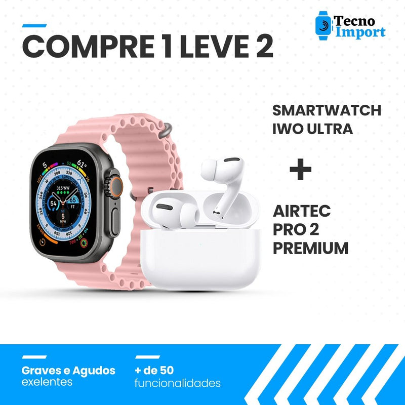 Combo AirTec Pro 2 + Smartwatch Iwo Ultra Compre 1 e Leve 2