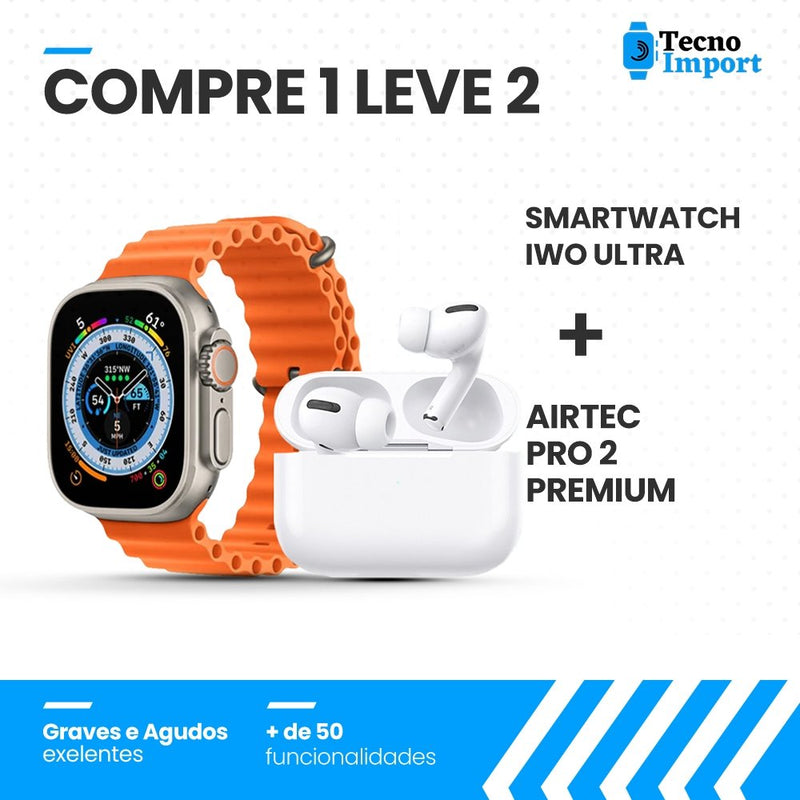 Combo AirTec Pro 2 + Smartwatch Iwo Ultra Compre 1 e Leve 2