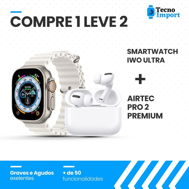 Combo AirTec Pro 2 + Smartwatch Iwo Ultra Compre 1 e Leve 2