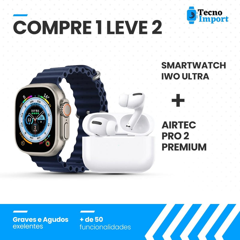 Combo AirTec Pro 2 + Smartwatch Iwo Ultra Compre 1 e Leve 2
