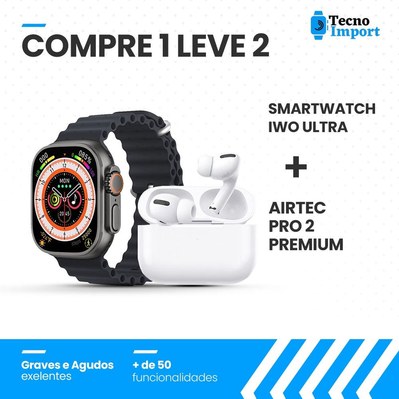 Combo AirTec Pro 2 + Smartwatch Iwo Ultra Compre 1 e Leve 2